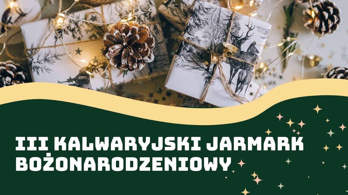 III Kalwaryjski Jarmark Bo\u017conarodzeniowy