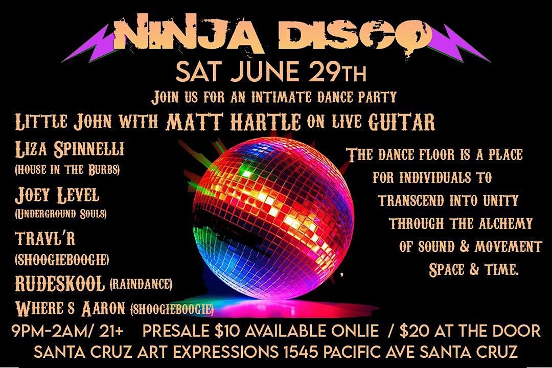 Ninja Disco ~ Little John & Matt Hartle, Liza Spinelli, Joey Level & more