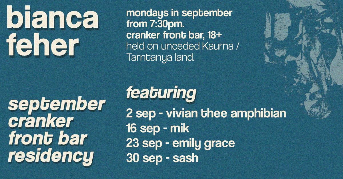 SEPTEMBER CRANKER RESIDENCY: Bianca Feher and Friends