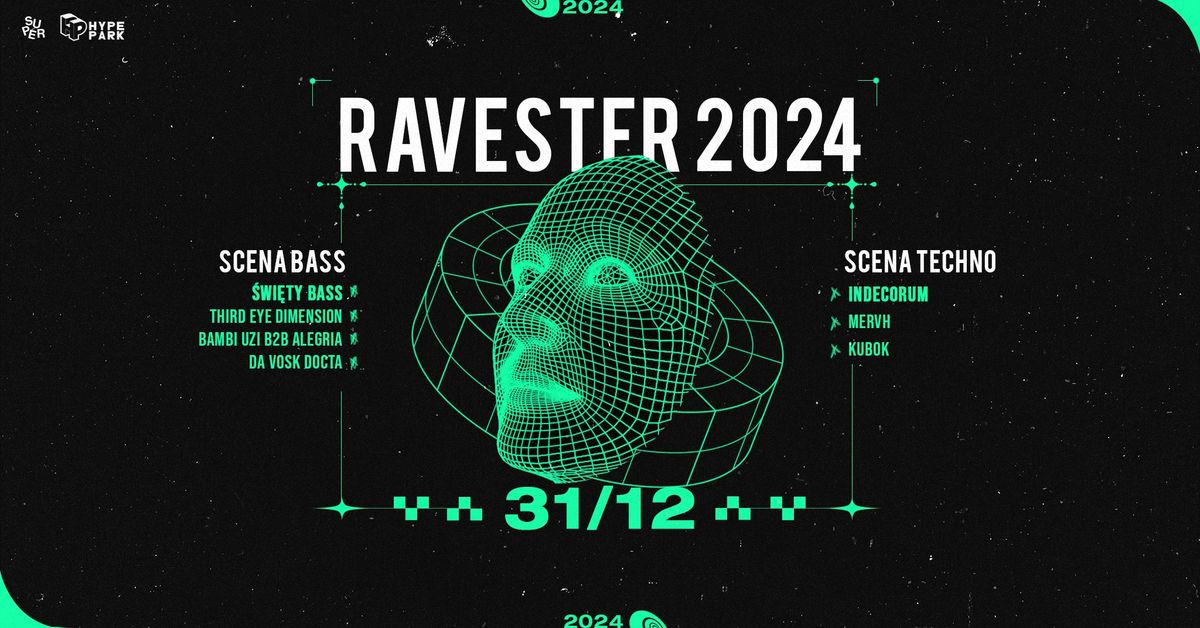 RAVESTER 2024: \u015awi\u0119ty Bass \u2022 Indecorum | Hype Park 