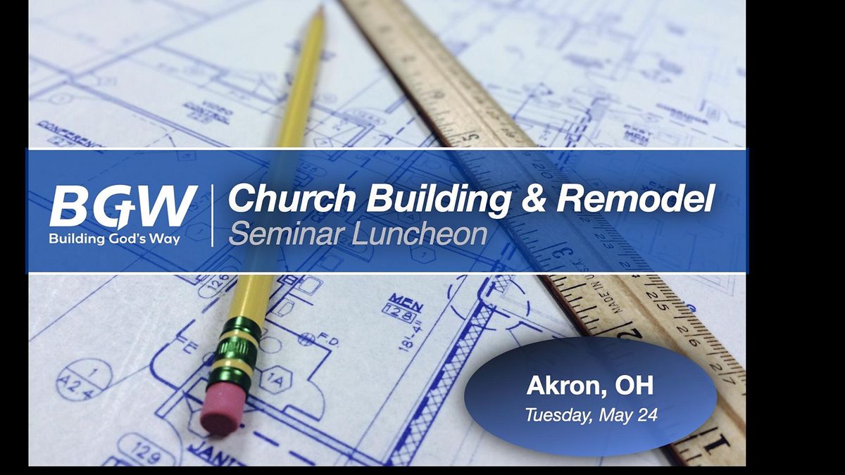 Church Building & Remodel Seminar Luncheon