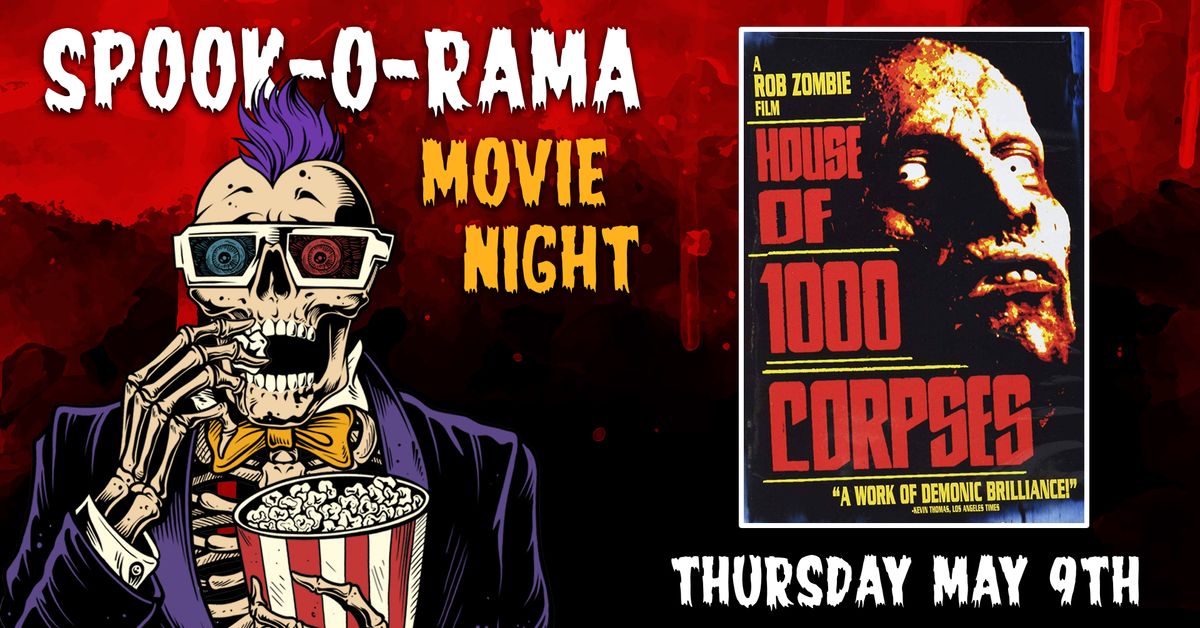 TERROR TRADER Presents HOUSE OF 1000 CORPSES At Pollack Cinemas!