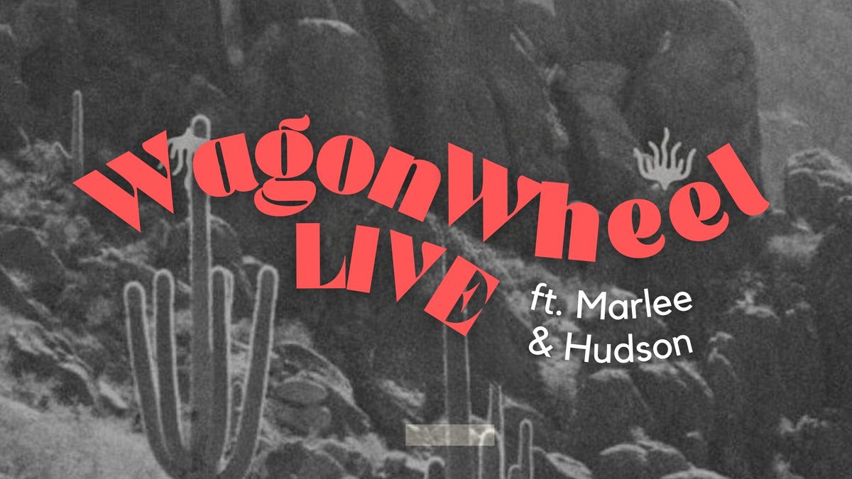 Wagon Wheel LIVE ft. Marlee & Hudson