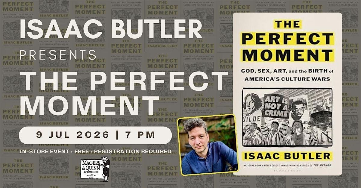 Isaac Butler presents The Perfect Moment