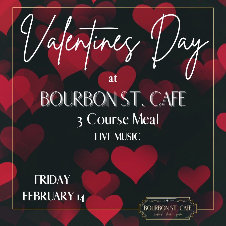 Valentines Day at Bourbon St. Cafe