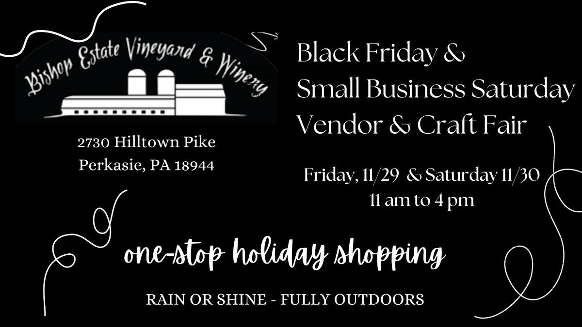 Black Friday and Saturday Vendor + Craft Fair at Bishop Estate