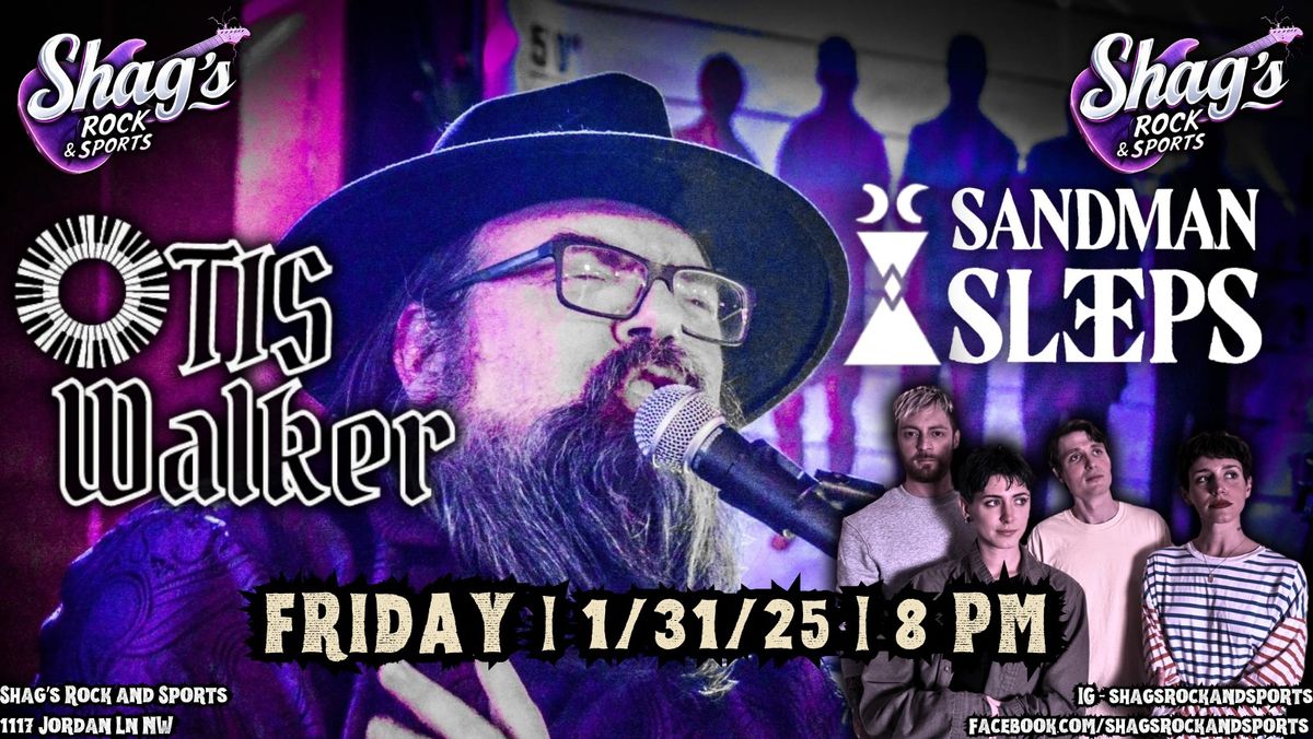 FREE FRIDAY w\/Otis Walker Band and Sandman Sleeps LIVE@Shag's