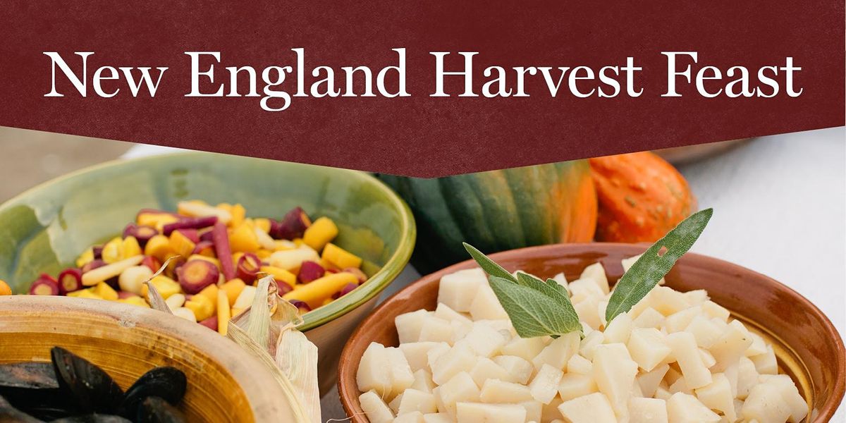 New England Harvest Feast - Saturday, October 8, 2022