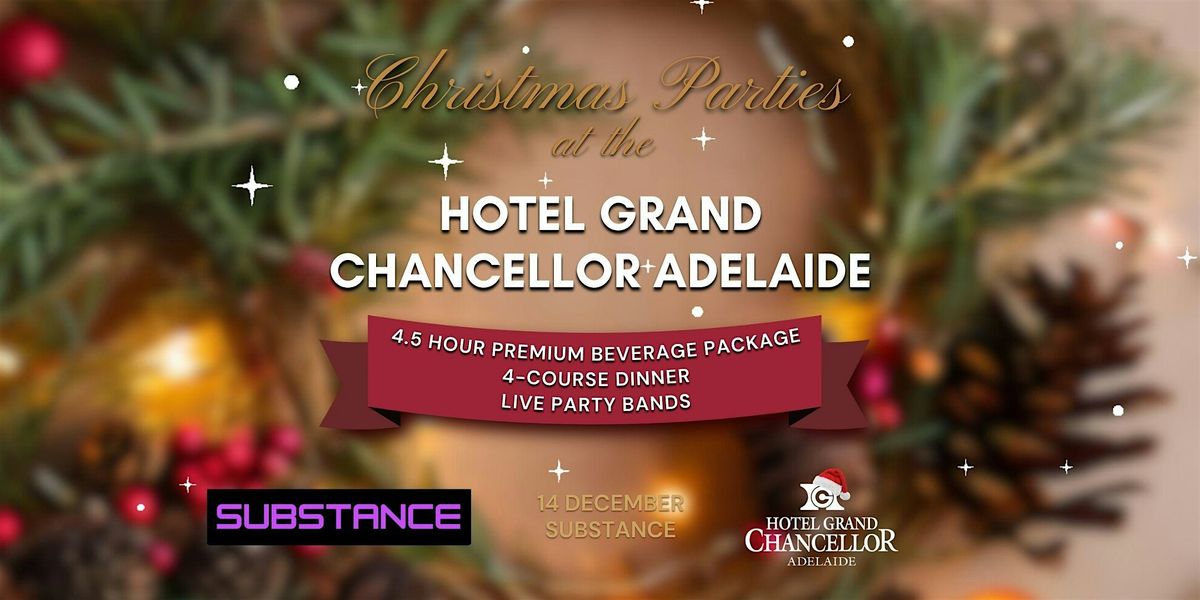 Christmas Parties 2024 at the Hotel Grand Chancellor Adelaide Substance