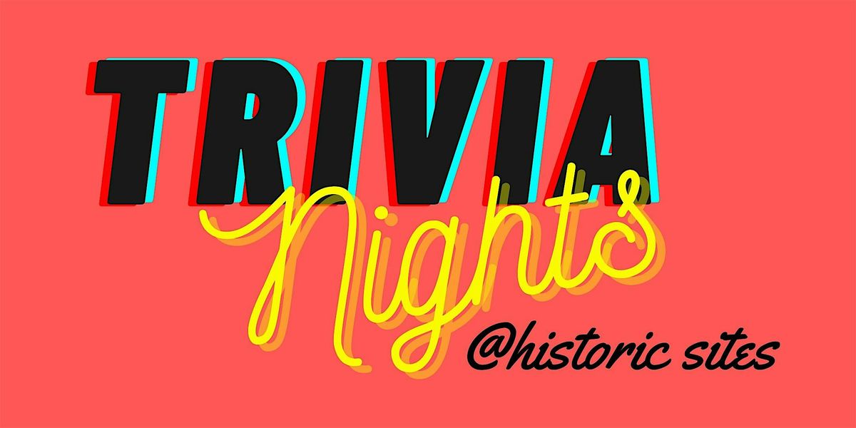 Trivia Nights at Historic Sites: First Ladies