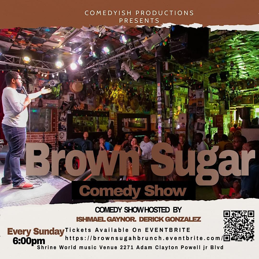 Brown Sugar Comedy Show(Day Party)