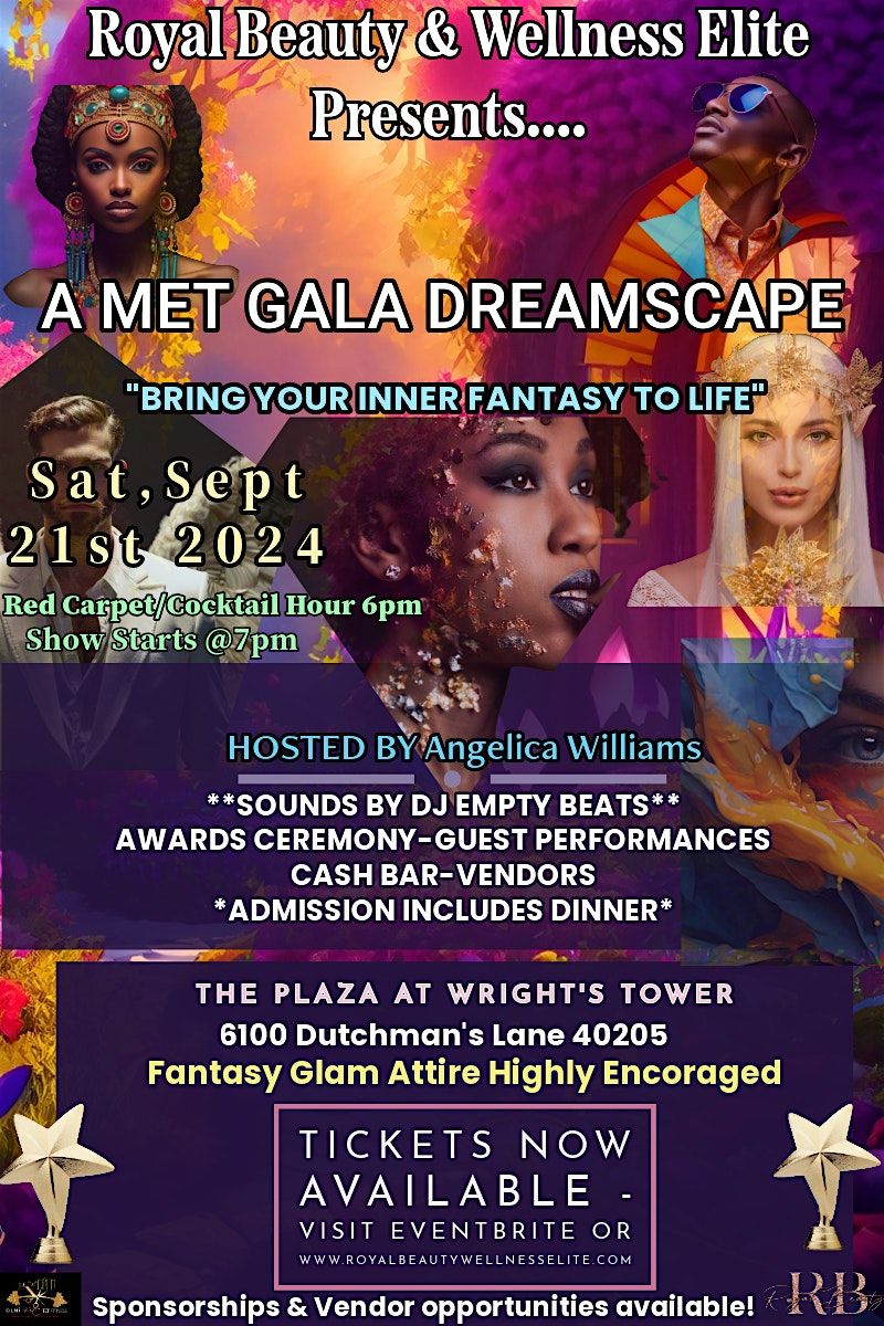 Royal Beauty & Wellness Elite presents.. 3 Day Event.. A Met Gala Dreamscape