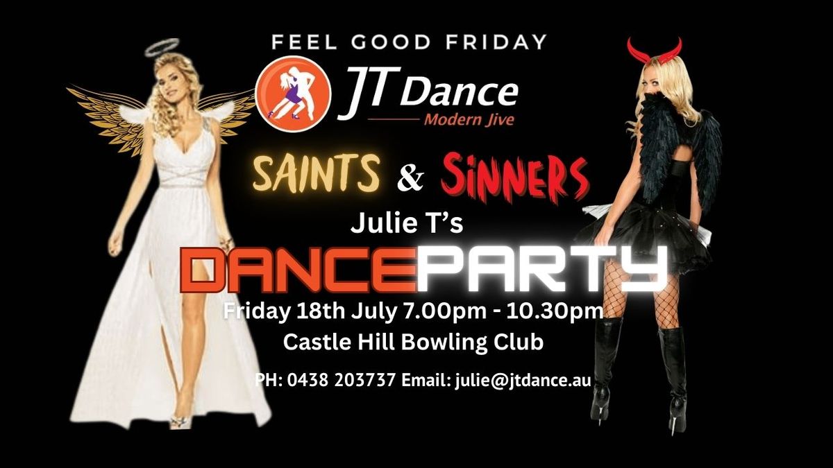 Julie T's July Dance Party - Saints & Sinners Theme