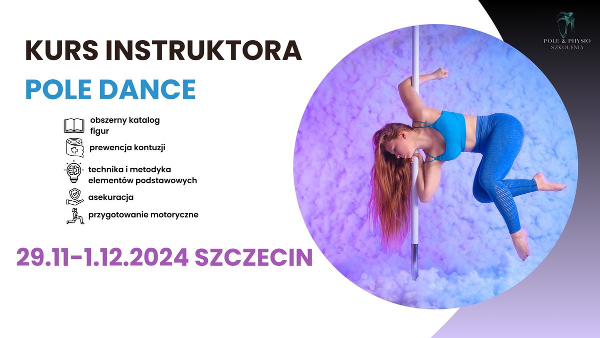 Kurs instruktora pole dance - Szczecin  |  29.11-1.12.2024