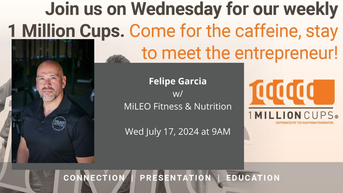 1 Million Cups ABQ with MiLEO Fitness & Nutrition