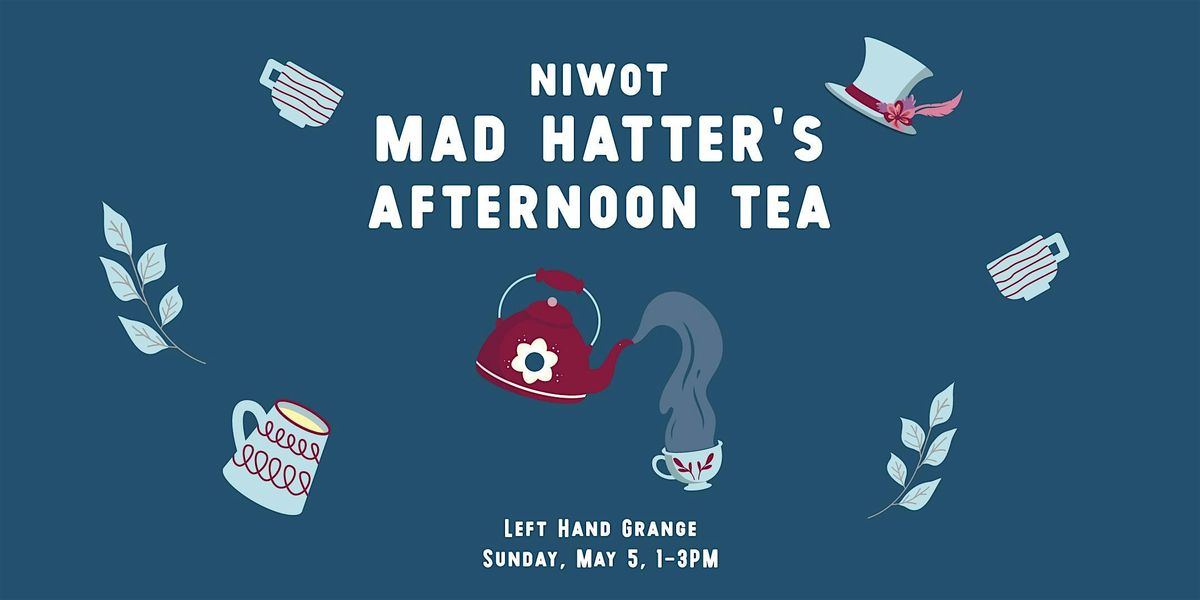Niwot Mad Hatter's Afternoon Tea