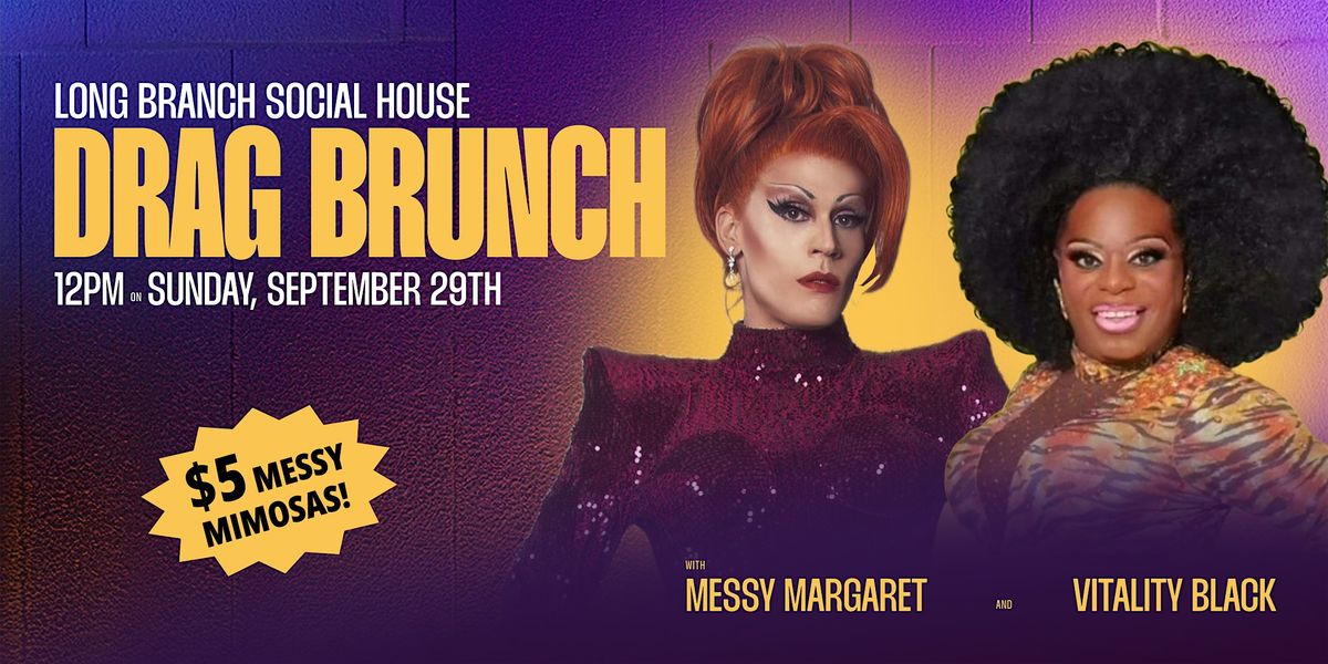 Messy's Drag Brunch @ Long Branch Social House