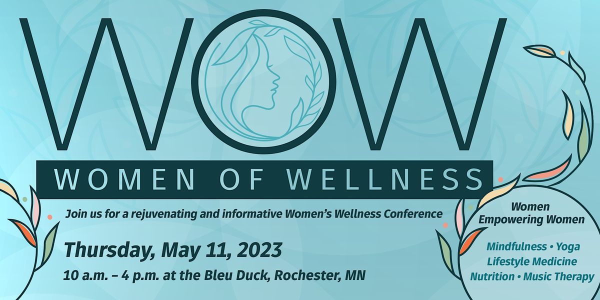 Women of Wellness (WOW) Conference 2023, 14 4th St SW, Rochester, 11 ...