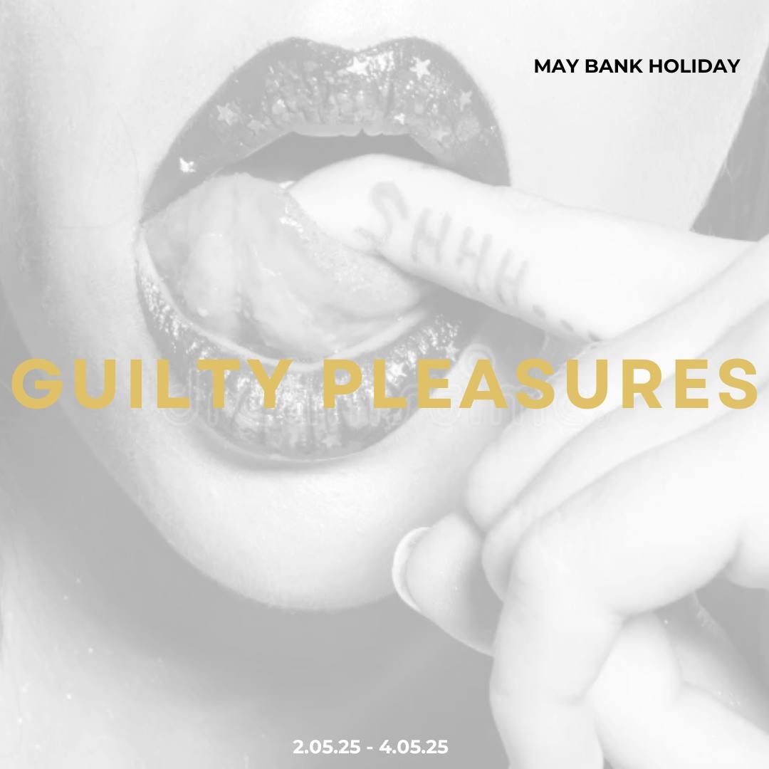 GUILTY PLEASURES