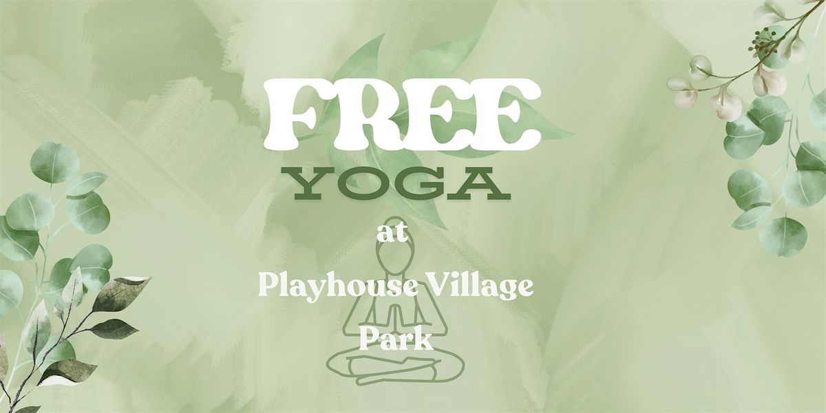 Free Yoga Outdoor Yoga Class at Playhouse Village Park