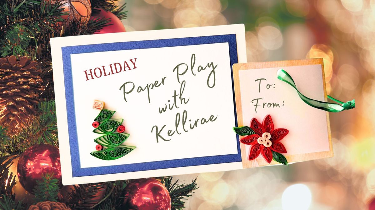 Holiday Paper Play with Kellirae