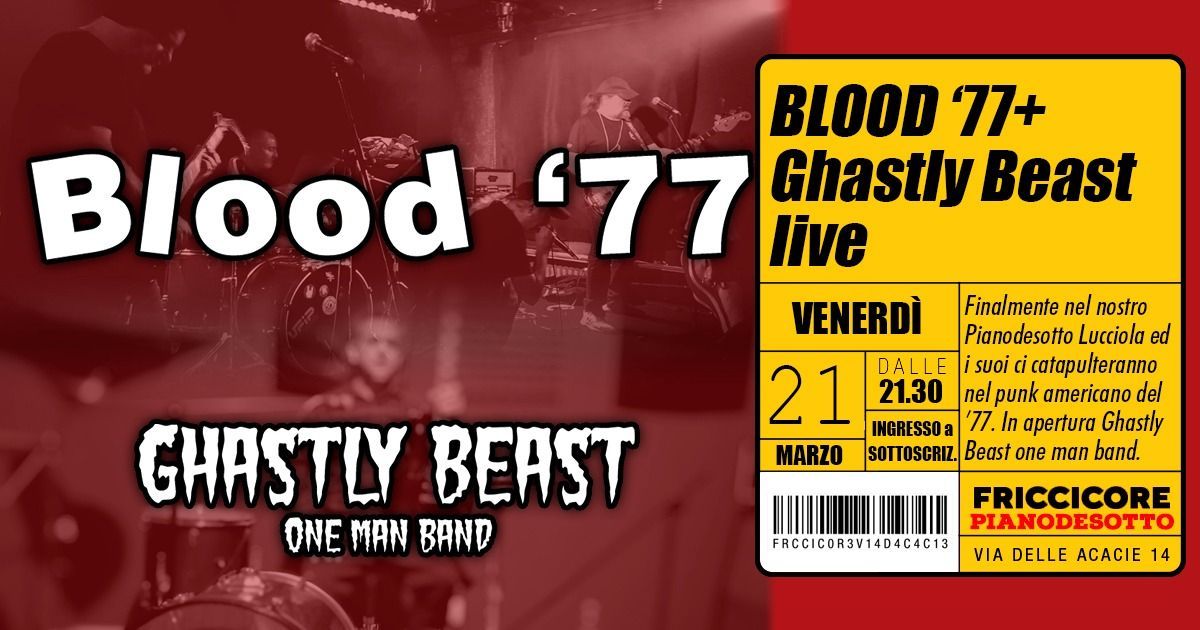 Blood \u201877+Ghastly Beast_live@Friccicore\n