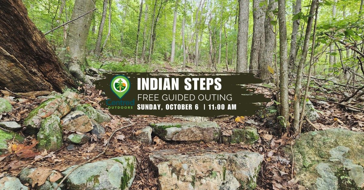 Indian Steps Guided Outing