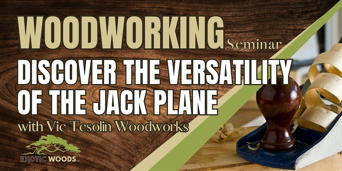 Discover the Versatility of the Jack Plane with Vic Tesolin