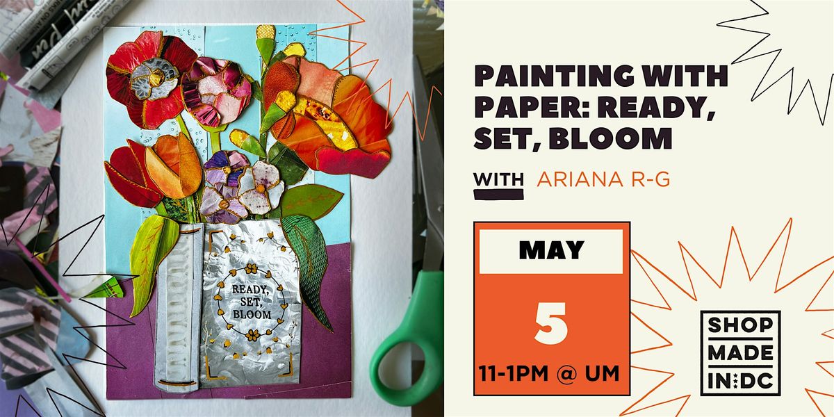 Painting with Paper: Ready, Set, Bloom w\/ Ariana R-G