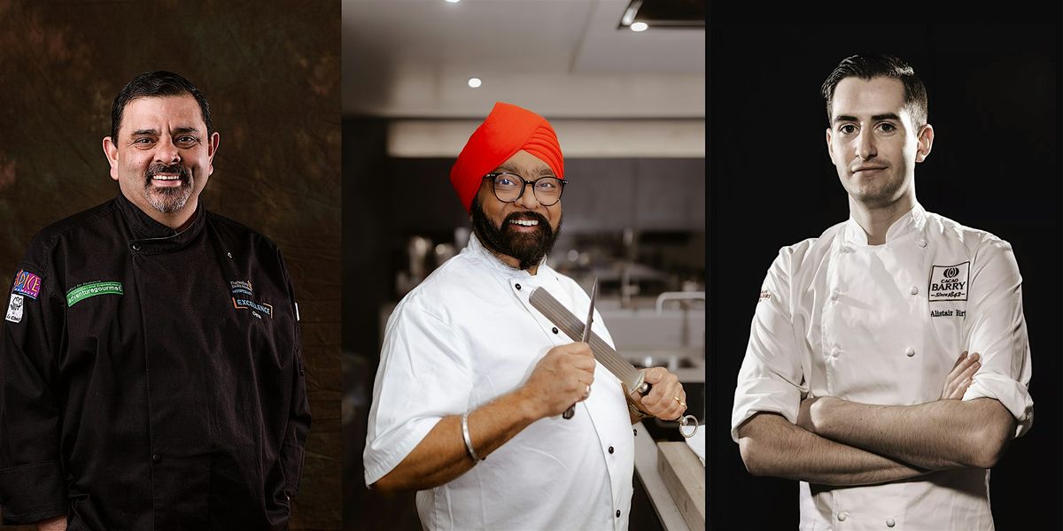 Celebrity Chef Supper Club with Tony Singh, Cyrus Todiwala & Alistair Birt.