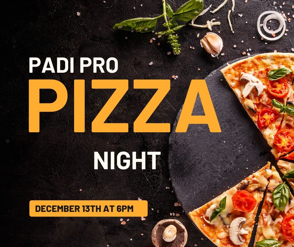 PADI PRO PIZZA Night