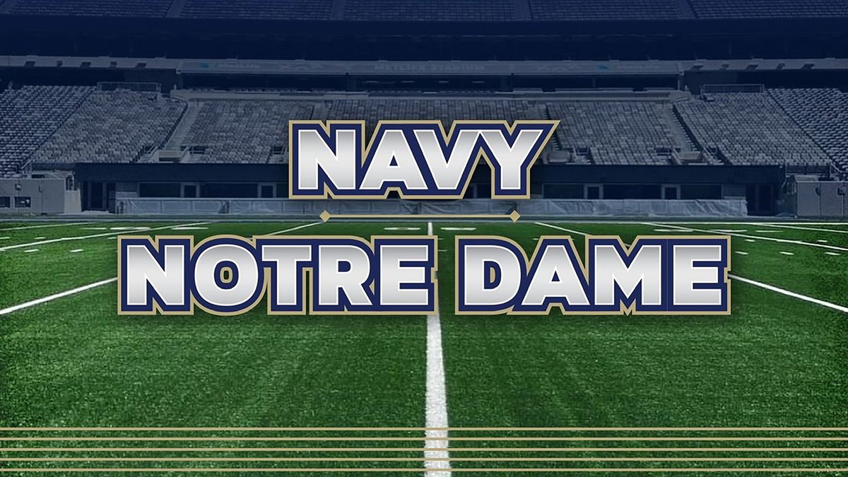 Navy-Notre Dame Game presented by Navy Federal and Navy Mutual