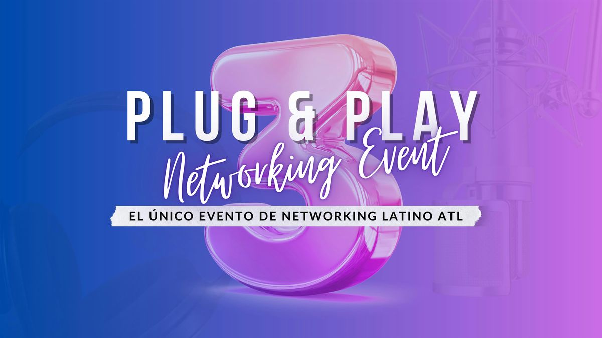 PLUG & PLAY EP. 3 + AFTER PARTY