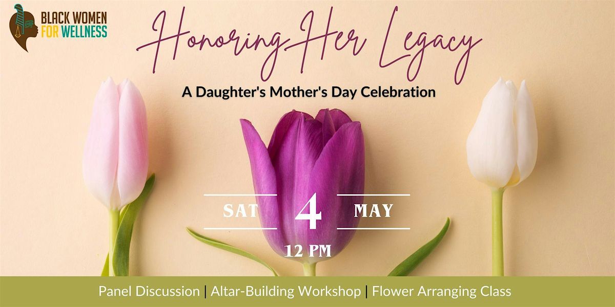 Honoring Her Legacy: A Daughter's Mother's Day Celebration