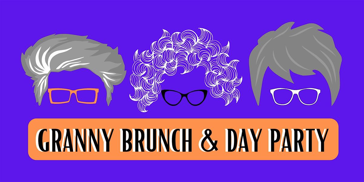 Granny Brunch & Day Party