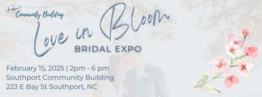 Love in Bloom Bridal Expo 