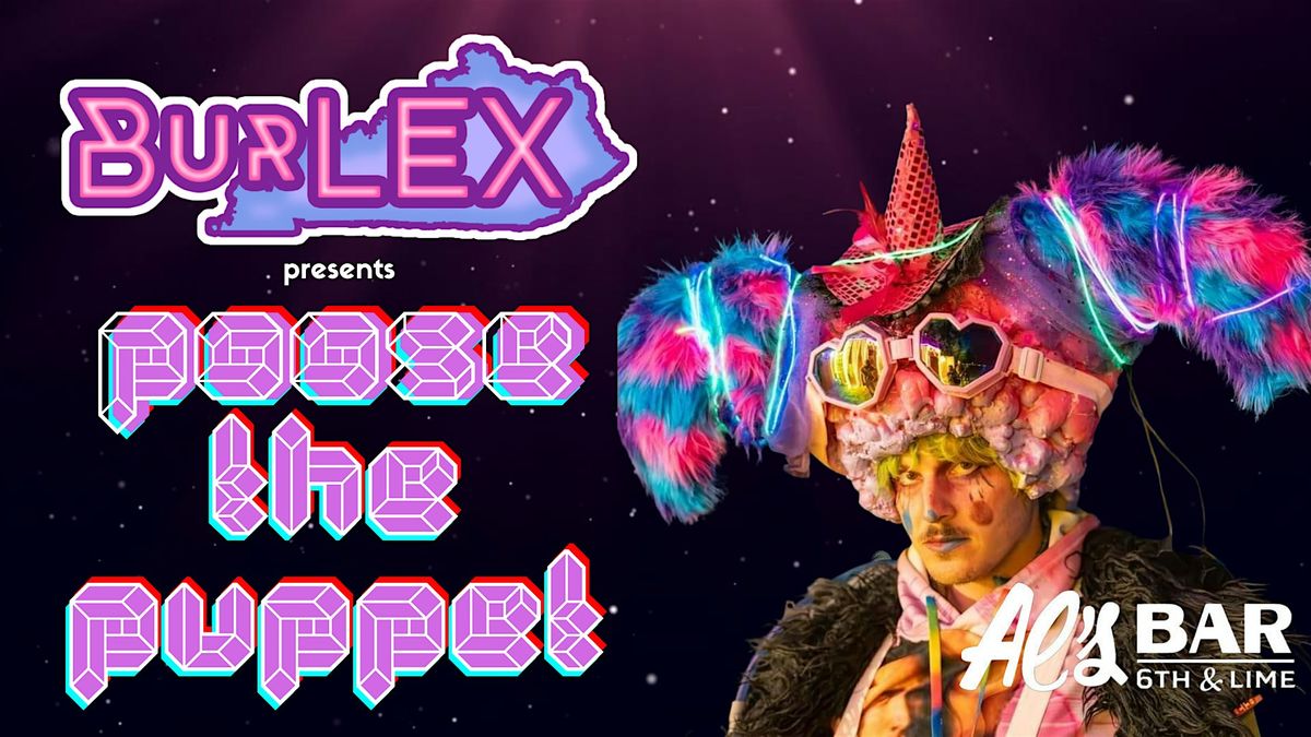 BurLEX presents Poose the Puppet, Al's Bar, Lexington, 12 June 2024
