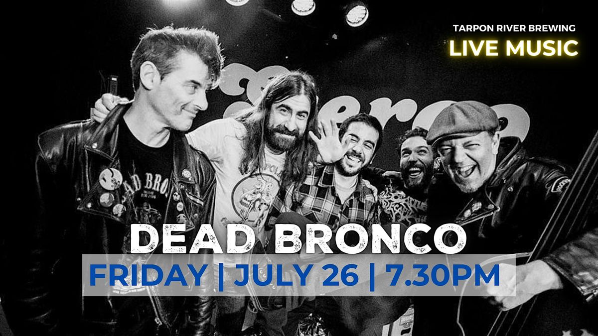 FREE Live Music | Dead Bronco