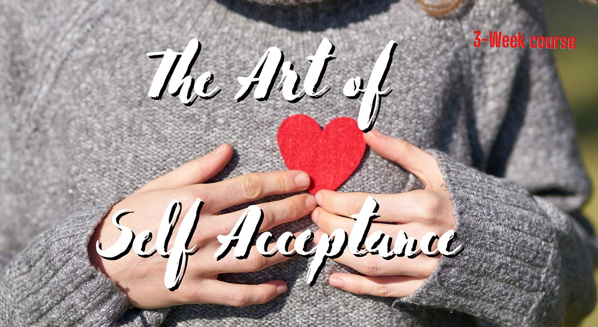 The Art of Self Acceptance- Wednesday