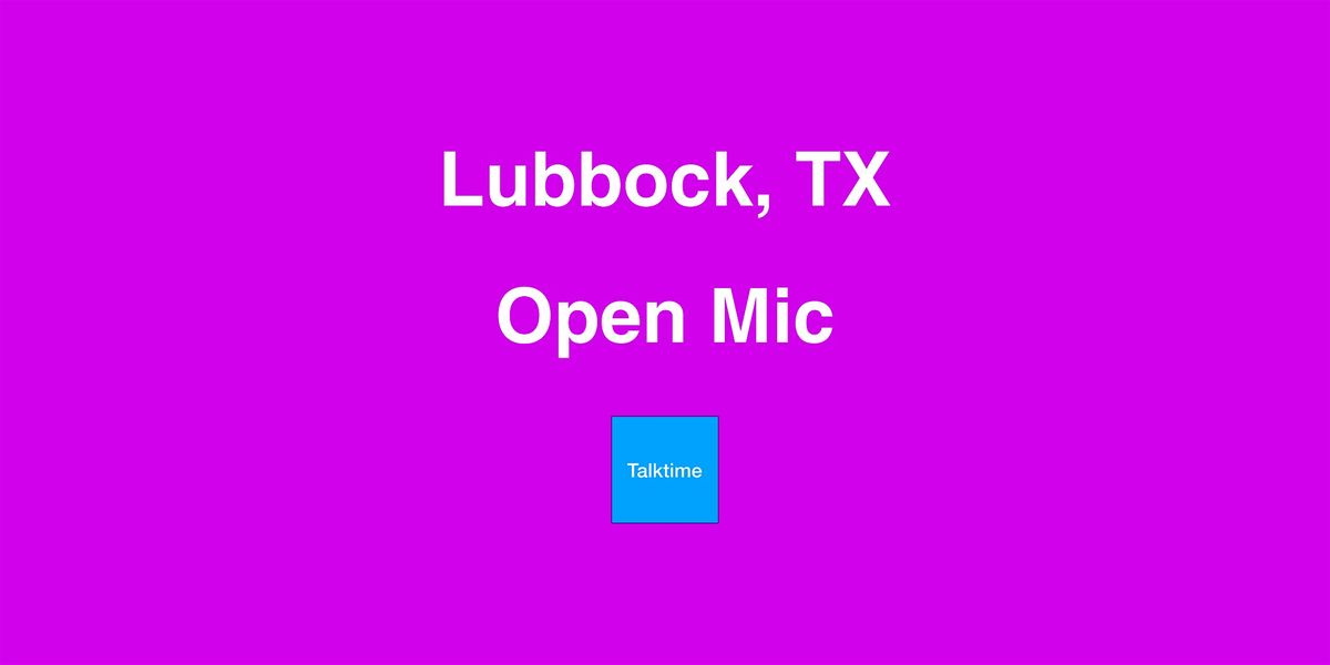 Open Mic - Lubbock