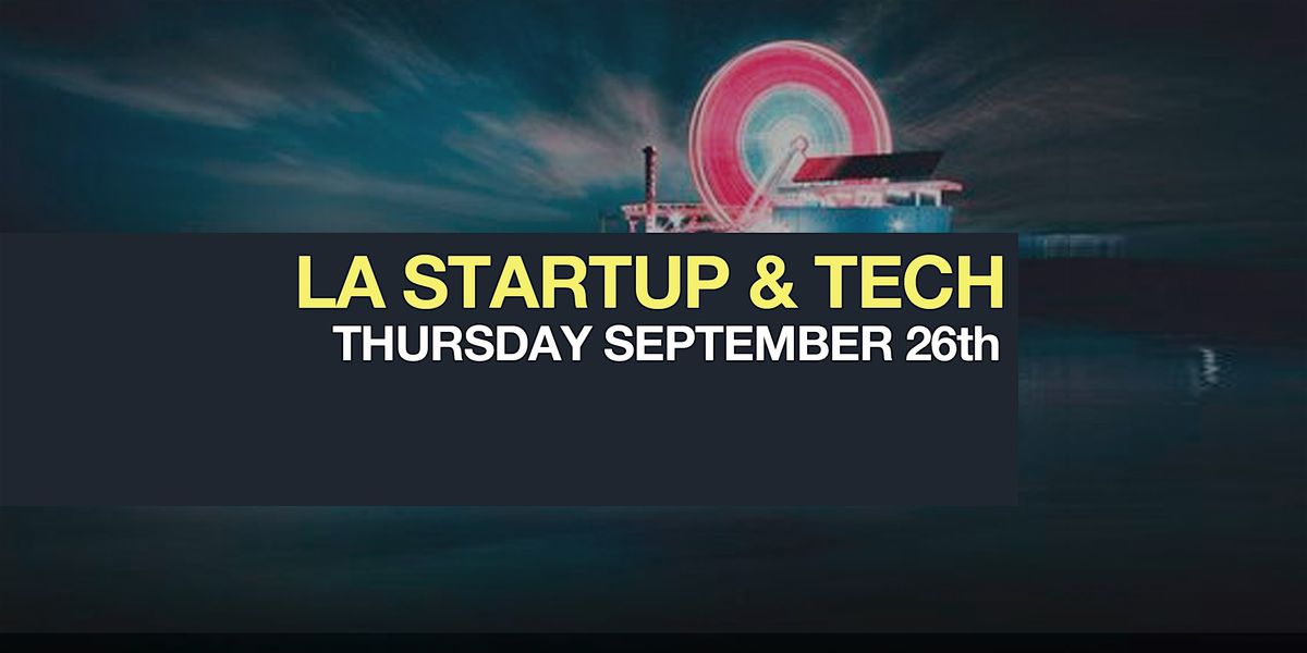 LA Startup and Tech Mixer