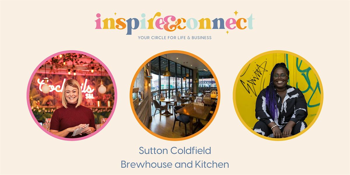 Inspire and Connect Sutton Coldfield Thursday 9th May 2024