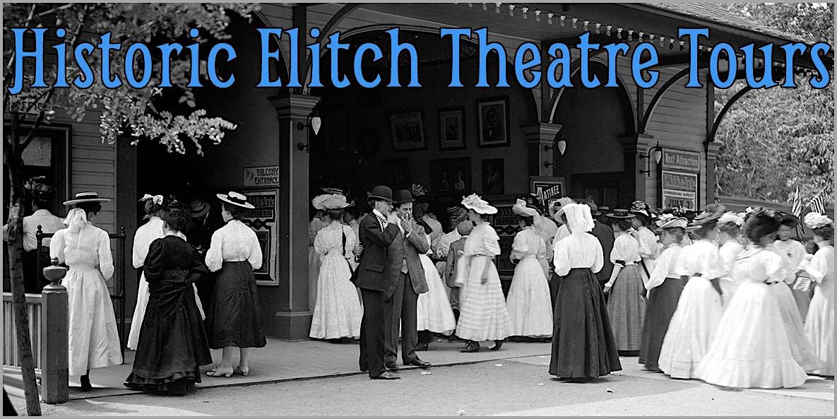 Historic Elitch Theatre - History Tours