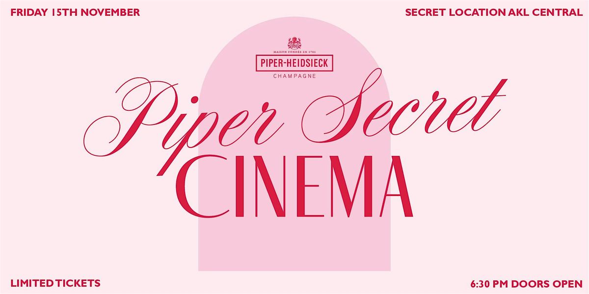 Piper Heidsieck presents, Piper Secret Cinema