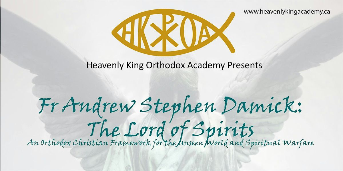 Fr Andrew Stephen Damick: The Lord of Spirits