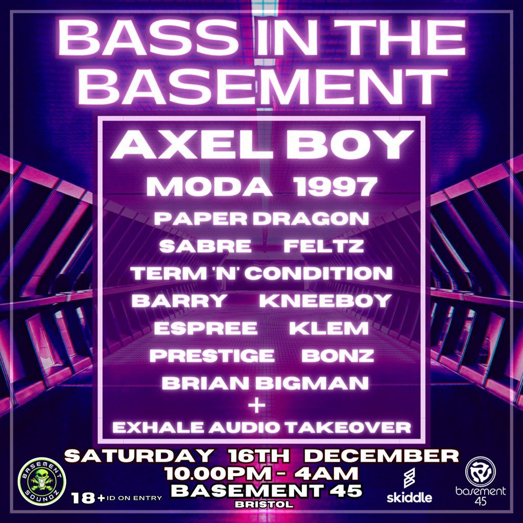Bass In The Basement : *AXEL BOY* DNB-UK BASS-HOUSE
