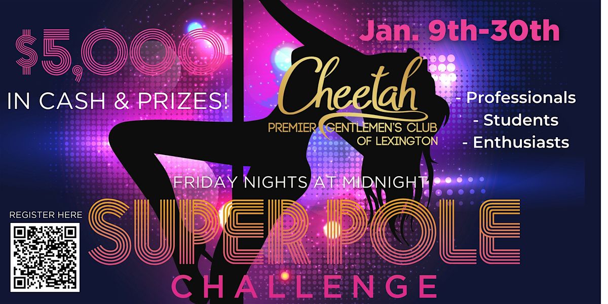 2026 Super Pole Challenge @ Cheetah Lexington Friday nights in January!!