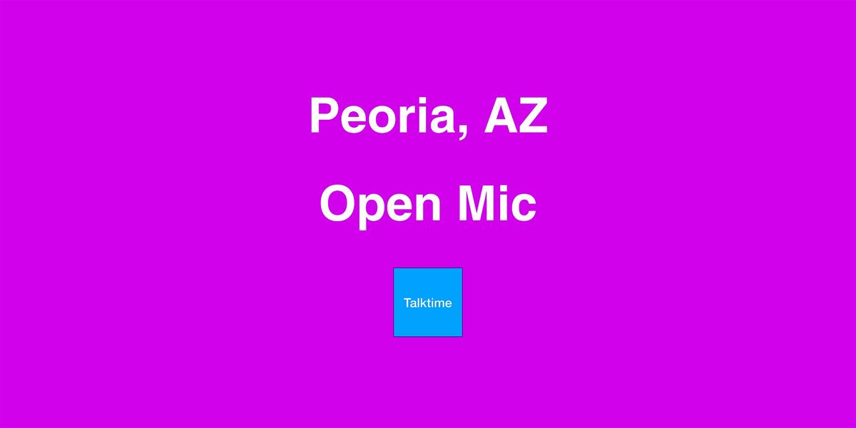 Open Mic - Peoria