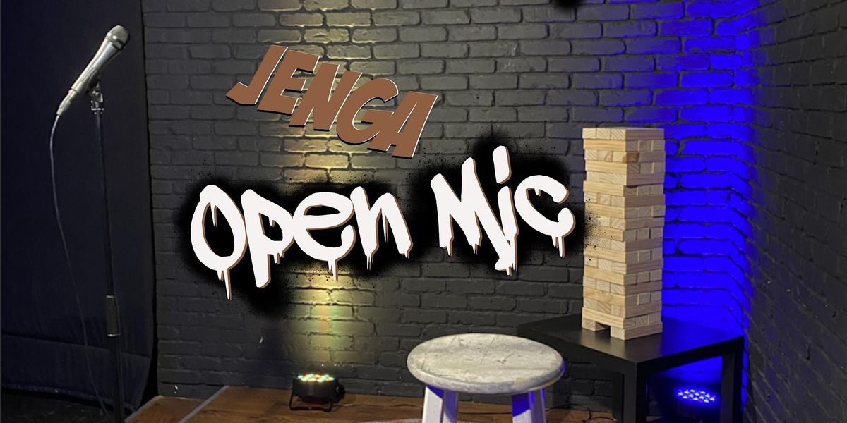 Jenga Open Mic