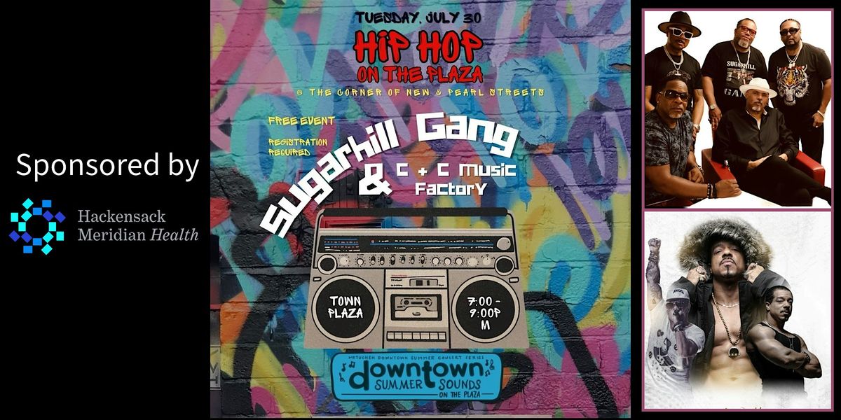 Sugarhill Gang  and  C+C Music Factory - Free Outdoor Concert